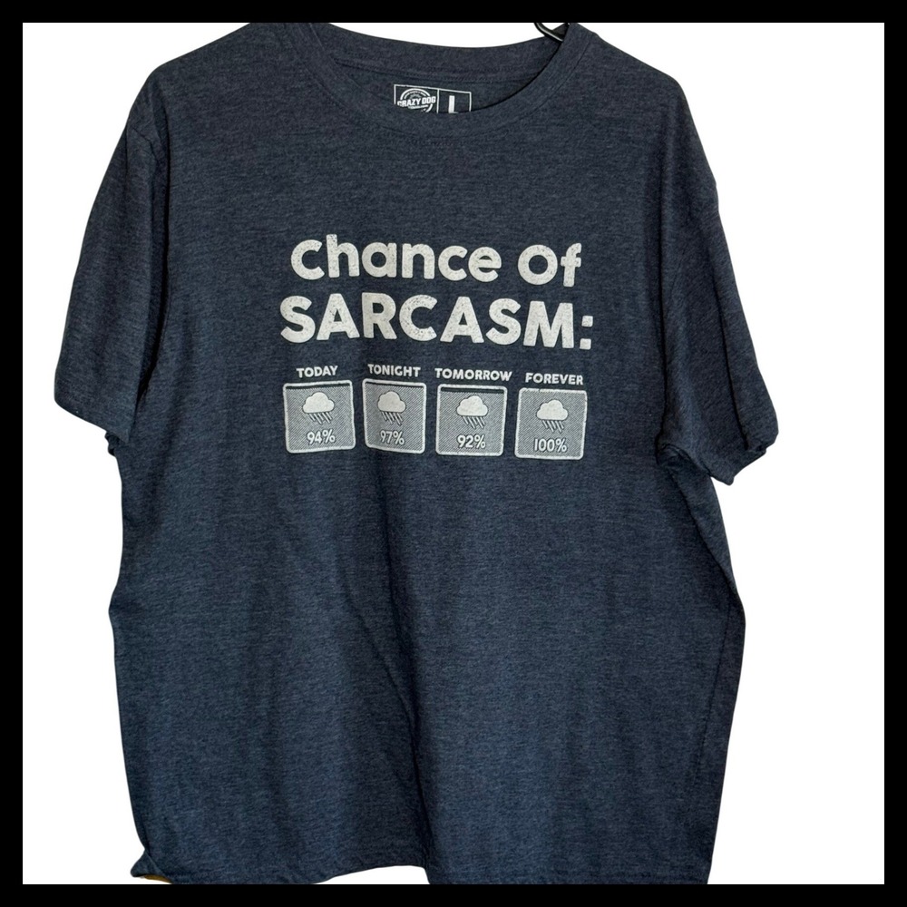 Crazy Dog T-Shirts Mens Large Chance of Sarcasm Graphic Tee Heather Navy Blue L